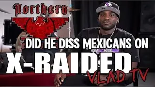 DID X RAIDED DISS RAZA ON VLAD TV...?? LETS PLAY THE TELEPHONE GAME #norte #southsiders #vladtv