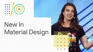 How to incorporate what's new with Material Design in your code base (Google I/O '18)