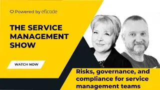 Risks, governance, and compliance for service management teams