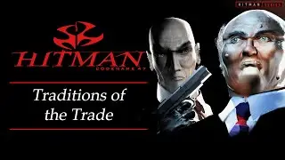 Hitman: Codename 47 - Mission #9 - Traditions of the Trade