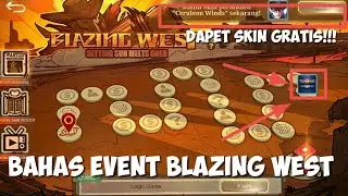 MEMBAHAS EVENT "BLAZING WEST" 2020 TERBARU!!! || ADA SKIN GRATIS???