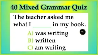 40 Grammar Tenses Quiz | Verbs in English Grammar | English Practice Test | No.1 Quality English