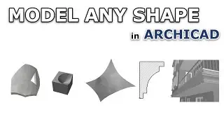 Model Any Shape in Archicad