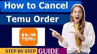 How To Cancel Order From Temu | How To Cancel Temu Order