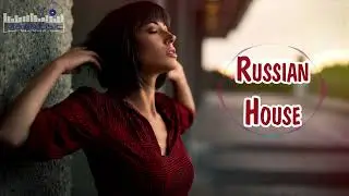 RUSSIAN HOUSE 2024 #3 🔵 Russian Music Mix 2024 🔊 Russische Musik 2024 🎧 Russian Hits 2024