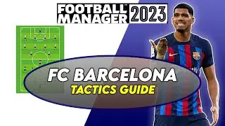 FM23 Barcelona Tactics Guide | Football Manager 2023