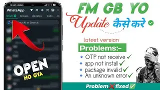 All Problem Fixed 💯 | GB Whatsapp Open Kaise Kare | Fm GB YO WhatsApp login Problem Solve v18.00