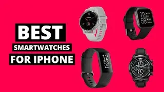 TOP 8 Best Smartwatches For iPhone in 2022 | BEST Smartwatch For iOS