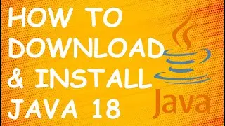 How To Install Java 18 On Windows 10/11 | JAVA_HOME, JDK Installation Guide [ 2022]