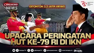 🔴 [LIVE] - Upacara Pengibaran Bendera & Detik-Detik Proklamasi Kemerdekaan HUT ke-79 RI di IKN