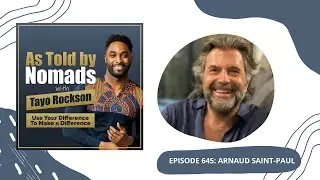 How to Tap into the Power of Your Heart with Arnaud Saint-Paul | As Told By Nomads Podcast