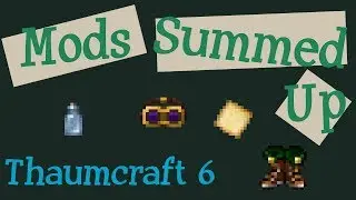 Thaumcraft 6 Summed Up