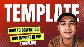 Export And Import Elementor Template Into WordPress Made It Easy [TAGALOG] | WordPress Tutorial