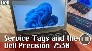 Dell Service Tags and the Dell Precision 7530