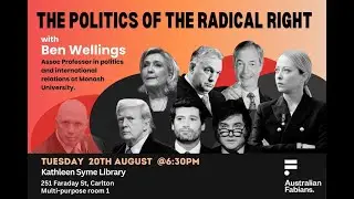 The Rise of the Populist Right - with Associate Professor Ben Wellings