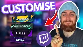 How To Customise Your Twitch Channel - Panels/Screens/Overlays & More!