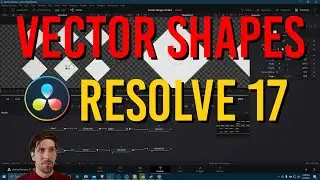 NEW Vector Shape Nodes Explained for DaVinci Resolve 17