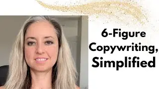 6-Figure Copywriting Simplified