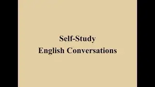 Self Study English conversations