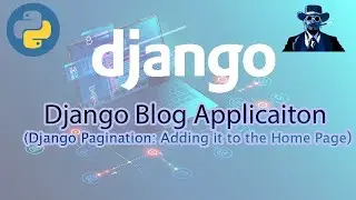 Django Pagination: Adding it to the Home Page