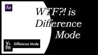 WTF!? is Difference Mode in After Effects (Hint it's very helpful!)