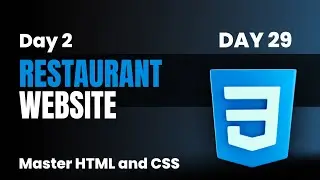 Create Restaurant Website Using Html and Css Project | PART - 2 | Master Html Css in 30 Days