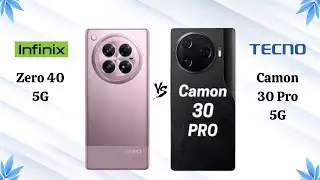 Infinix Zero 40 5G Vs Tecno Camon 30 Pro 5G - Full Comparison 2024