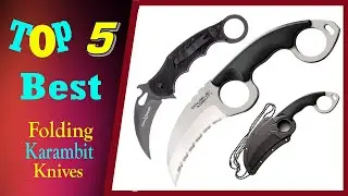 Top 5 Best Folding Karambit Knives 2022