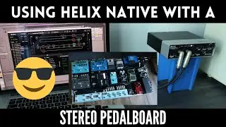 Helix Native Setup with Stereo Pedalboard (FREE Patch!) (Budget Alternative to Dual Kemper Amps)