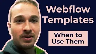 Webflow Templates - When to Use Them (& Misconceptions)