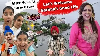 After Flood At Farm House Let’s Welcome Garima’s Good Life | RS 1313 VLOGS | Ramneek Singh 1313