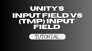 UNITYS INPUT FIELD VS (TMP) TEXT MESH PRO INPUT FIELD