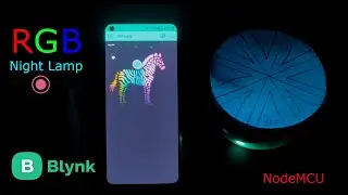 Making a WiFi RGB LED Lamp | NodeMCU | Blynk App