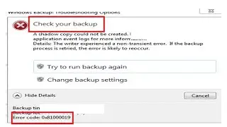 How to fix Check Your Backup Error Code 0x81000019 in windows 10