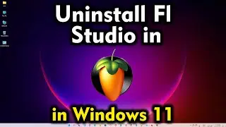 How to Uninstall Fl Studio in Windows 11