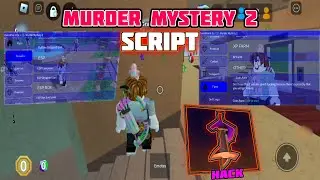 Murder Mystery 2 Script / Hack - (Auto Farm, ESP, Silent Aim, Kill All, Kill Sheriff)