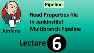 Jenkins Tutorial - Part6 | Pipeline Syntax|Read properties file in Jenkinsfile| Multibranch Pipeline
