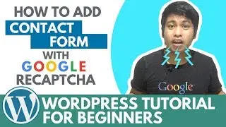 How to Add Contact Form to WordPress with Google Recaptcha - WordPress Plugins Series