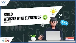 How to Build a WordPress Website with Elementor | WordPress 2024 Beginner’s Guide (Part-2)