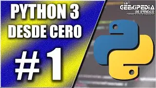 Curso Python 3 desde cero #1 | Introducción e instalación de Python