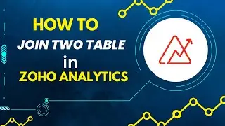 How To Join Two Table In ZOHO Analytics