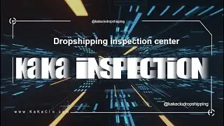 How does KakaClo Dropshipping inspection center work?