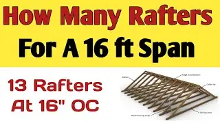 How many rafters do i need for a 16 foot span