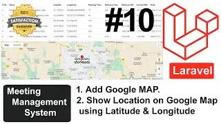 MMS #10 - Add Google Map In Laravel, and Show Location Using Latitude and Longitude in Laravel Hindi