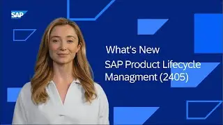 Whats New in SAP Product Lifecycle Management - 2405 updates