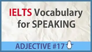 Advanced Words for IELTS SPEAKING -  Noun #17