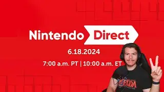 Nintendo Direct 6.18.2024 Reaction! Let's go!