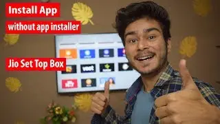 Install App on Jio Fiber Set Top Box Without App Installer | BhushanDroid