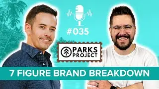 Seven Figure Clothing Brand Breakdown (Parks Project) | #35