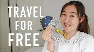 Travel Tips & Hacks: Best Travel Credit Cards to Travel for FREE